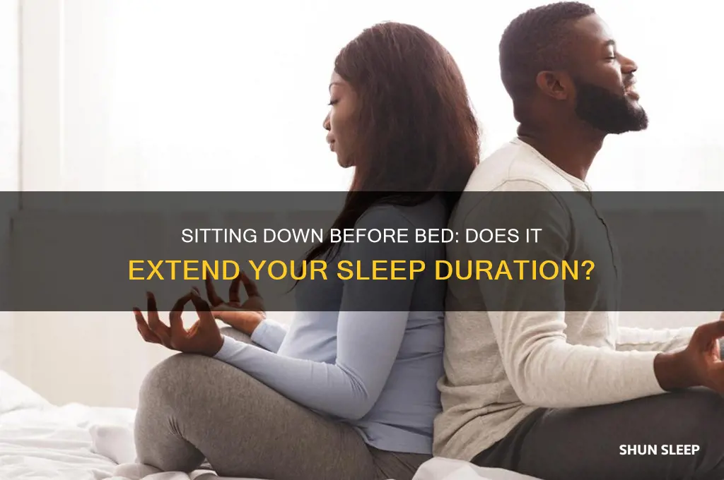 does sitting d9wn before sleeping help you to sleep longe