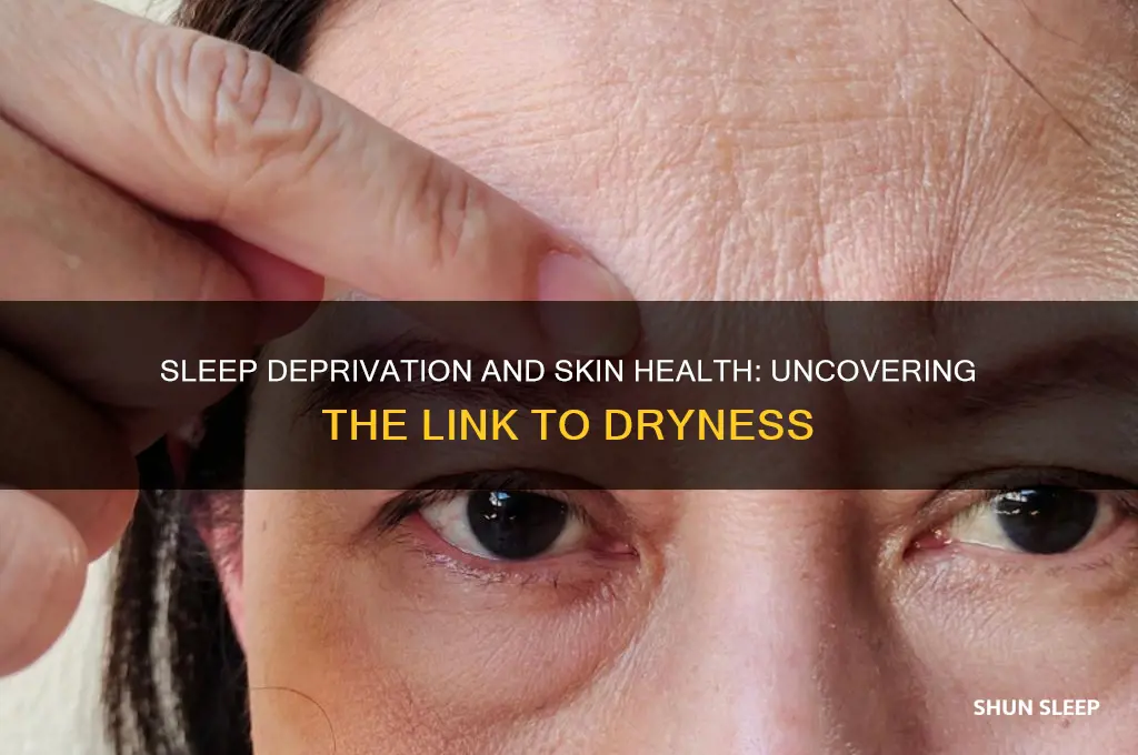 does skin get dry with lack of sleep