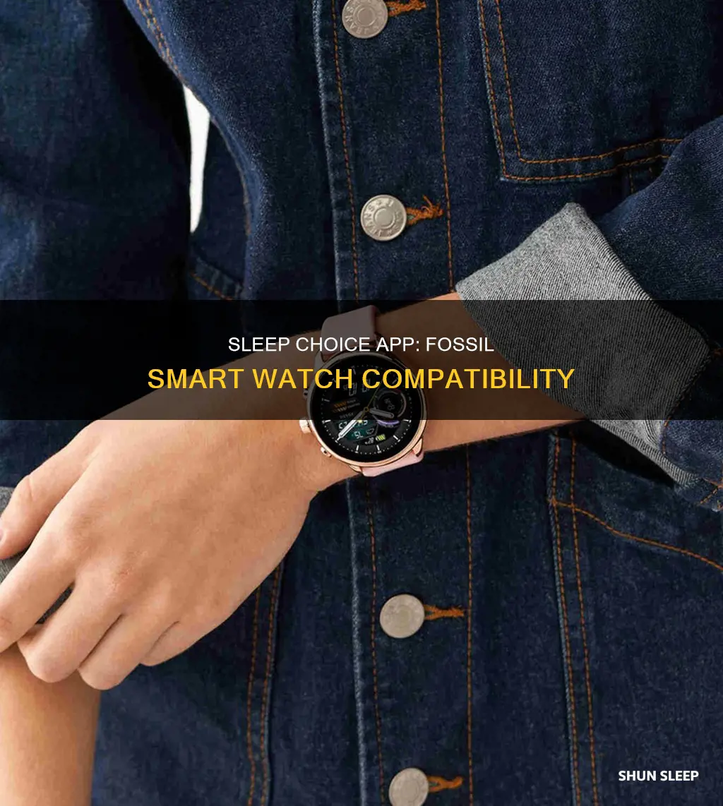 does sleep choice app work with fossil smart watch