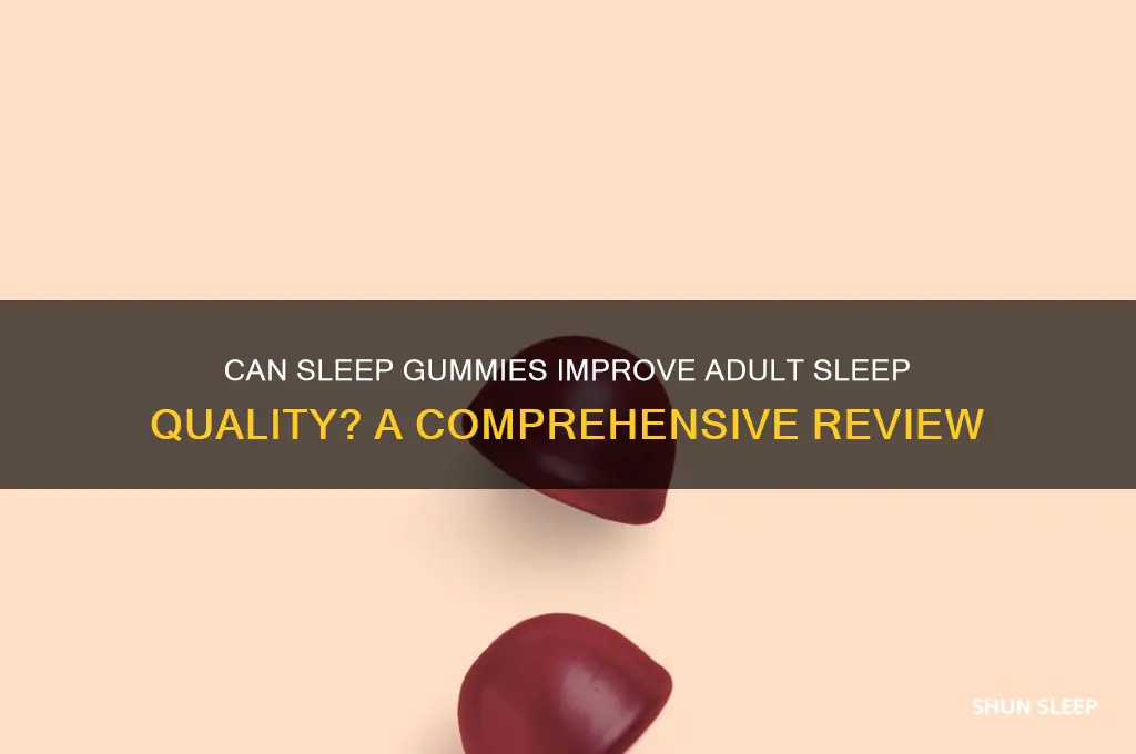 does sleep gummies help adults sleep