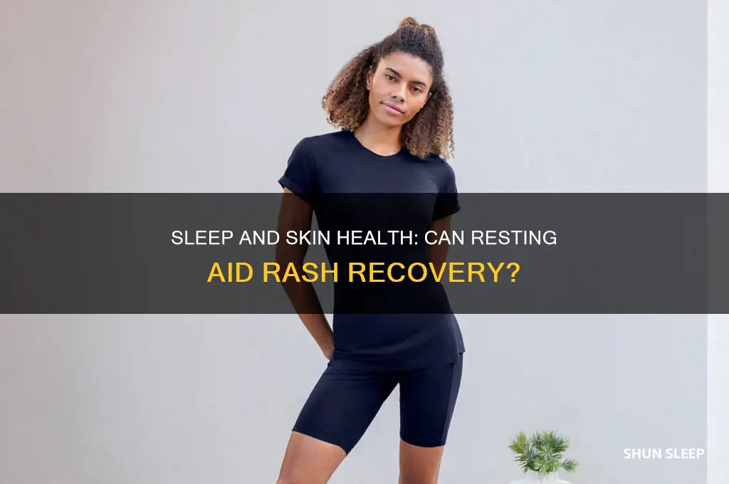 does sleep help a rash
