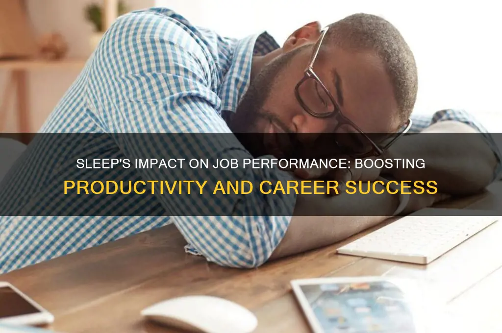 does sleep help with our jobs
