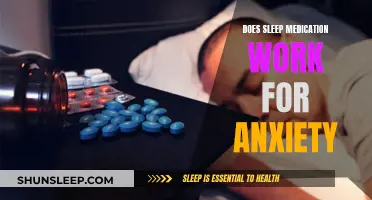 Sleep Medication and Anxiety: Effective or Not?