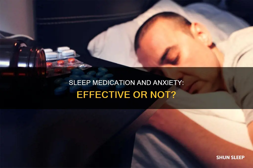 does sleep medication work for anxiety