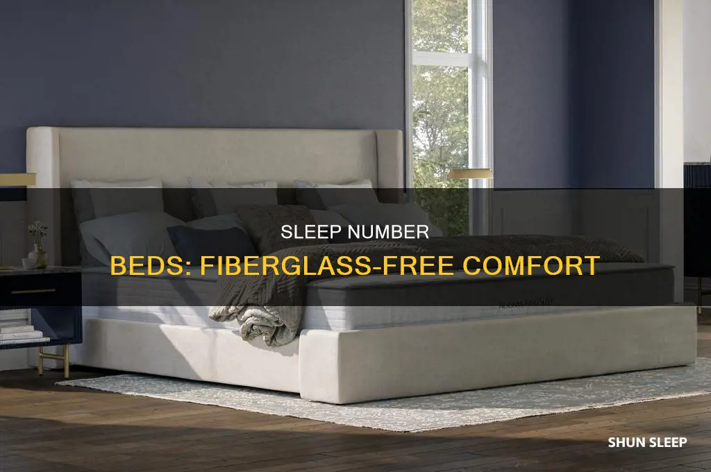 does sleep number use fiberglass