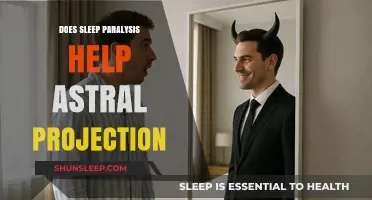 Sleep Paralysis and Astral Projection: Unlocking the Mystical Connection