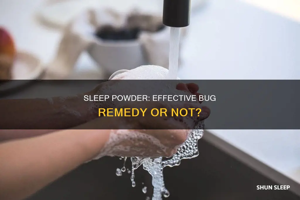does sleep powder work on bug