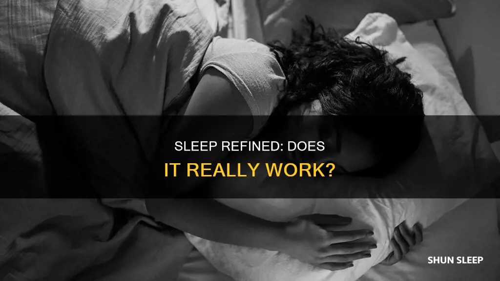 does sleep refined work