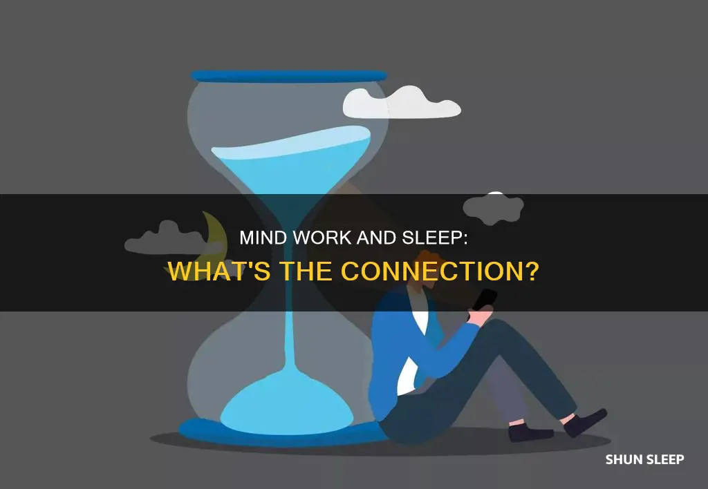 does sleep suffer when your mind is not working hard
