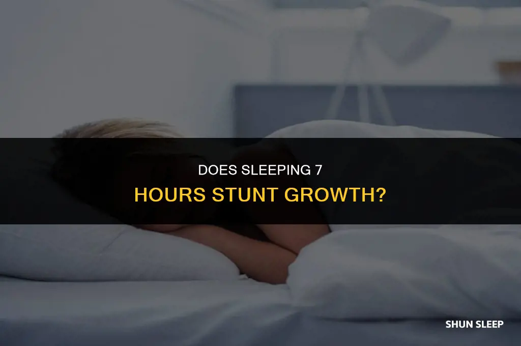 does sleeping 7 hours stunt growth