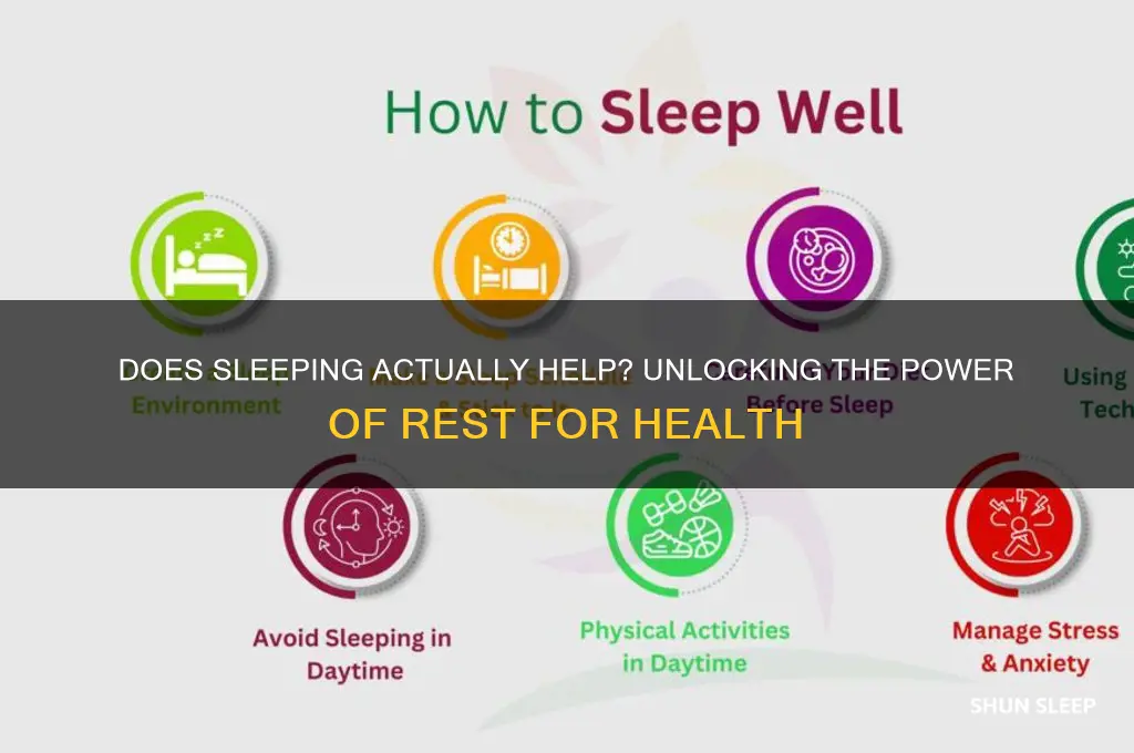 does sleeping actually help