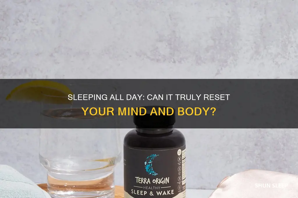 does sleeping all day help reset