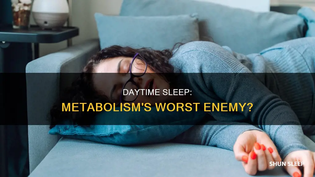 does sleeping during the day destroy your matabolism