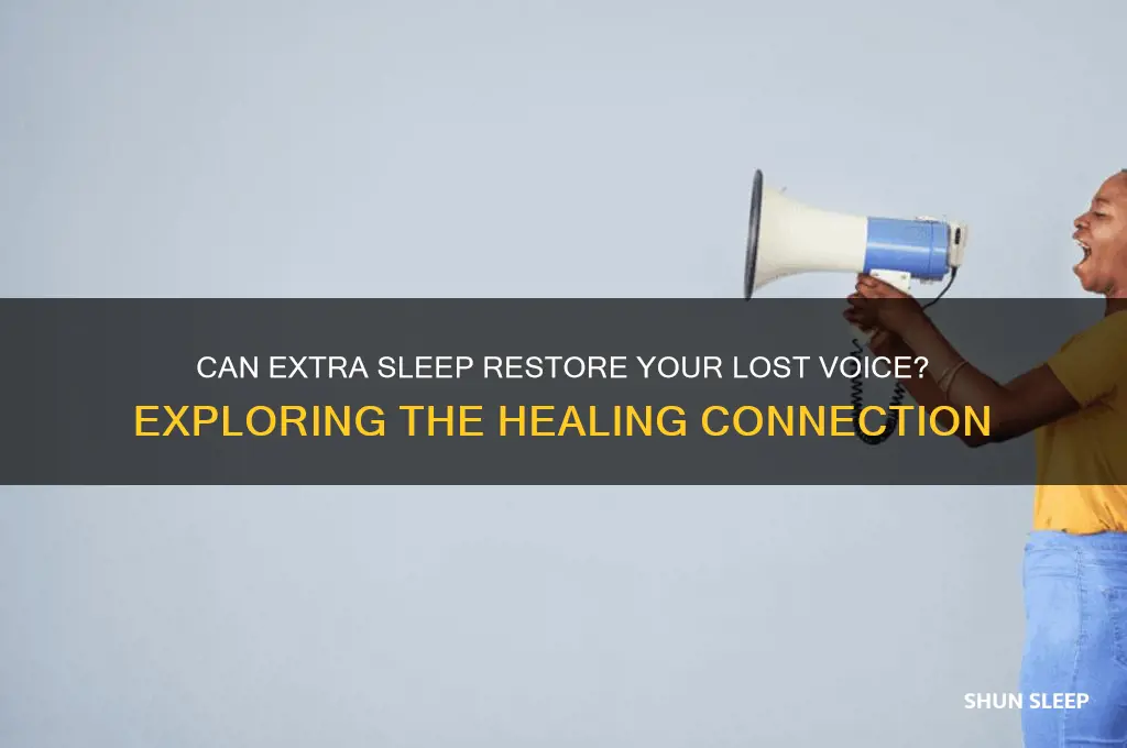 does sleeping extra help a lost voice
