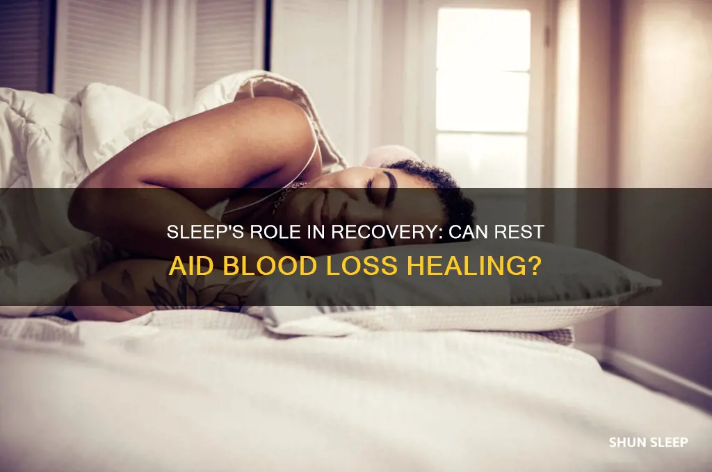 does sleeping help blood loss