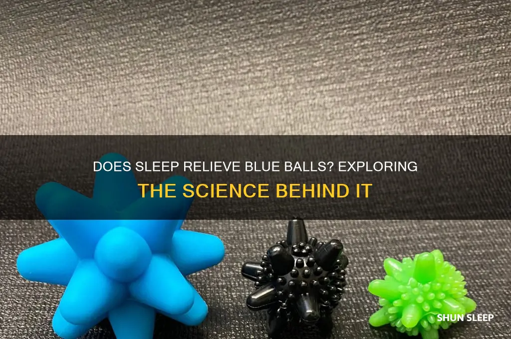 does sleeping help blue balls