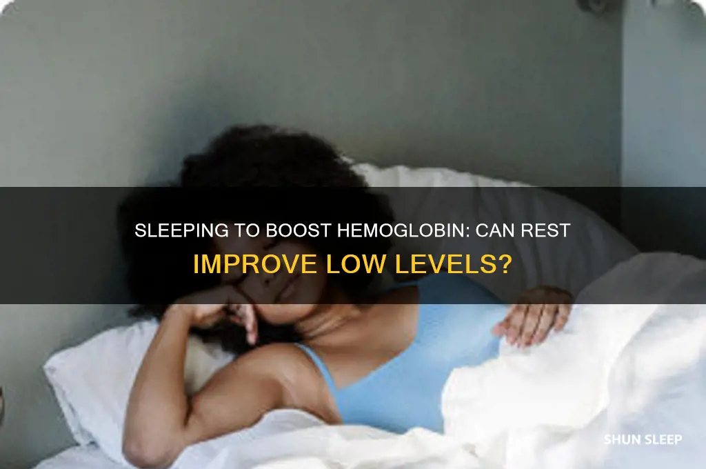 does sleeping help with low hemoglobins