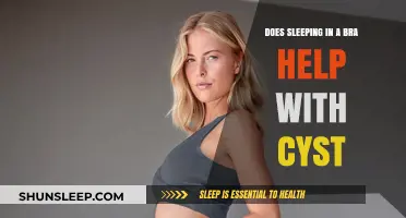 Sleeping in a Bra: Does It Help Prevent or Reduce Cysts?