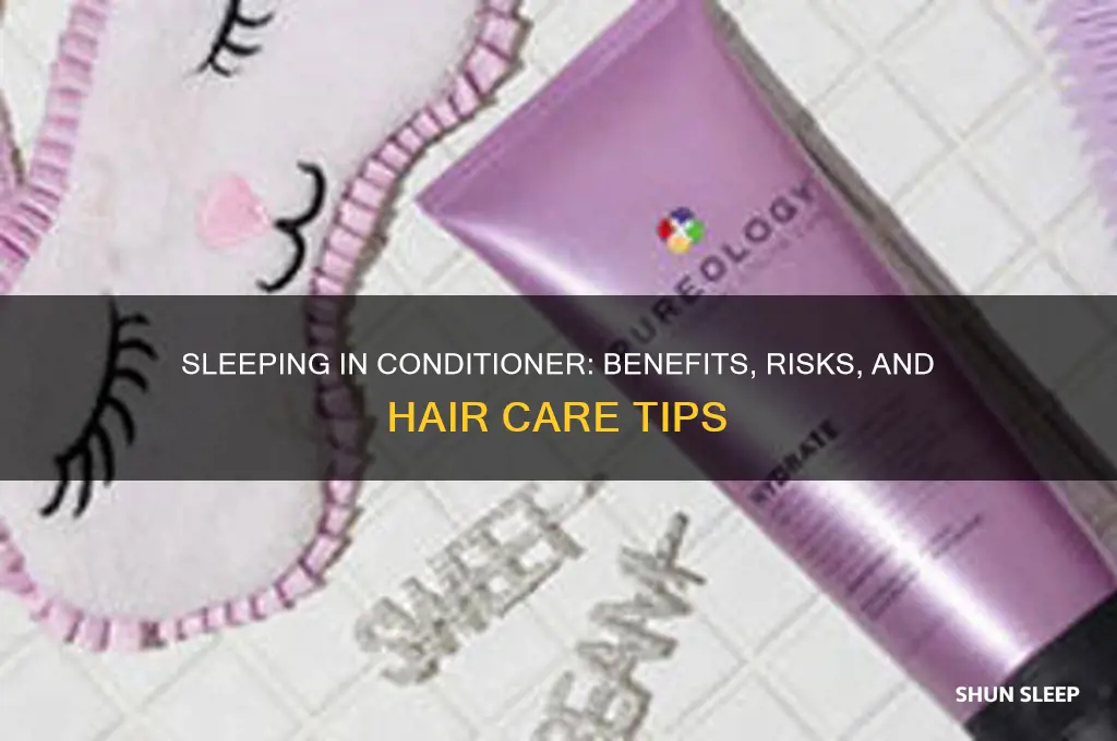 does sleeping in conditioner help