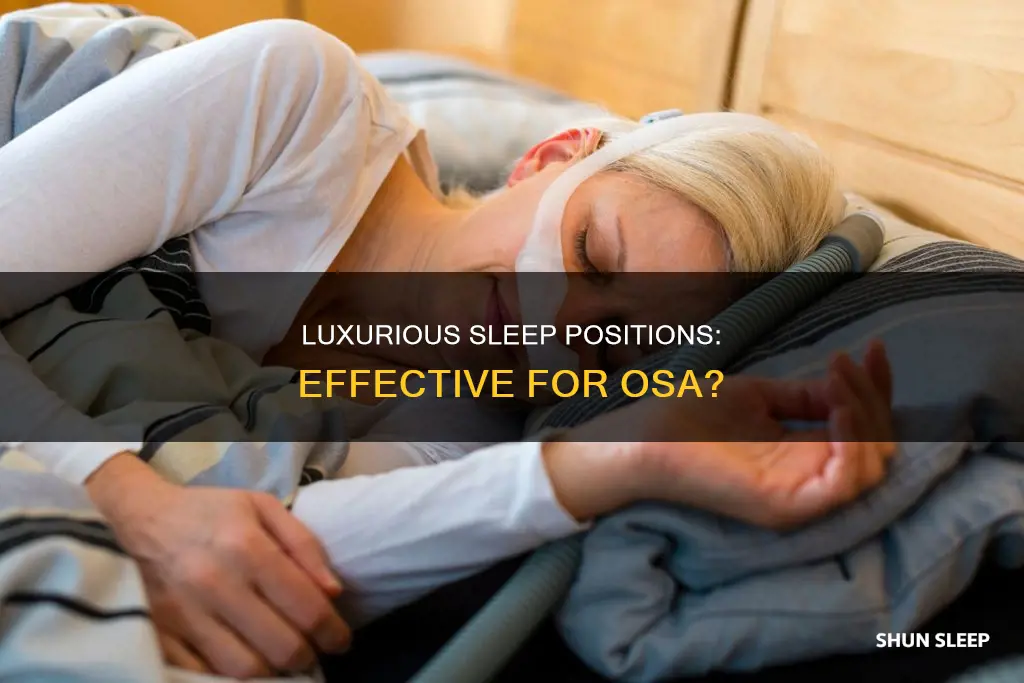 does sleeping in luxuriant positions works for osa