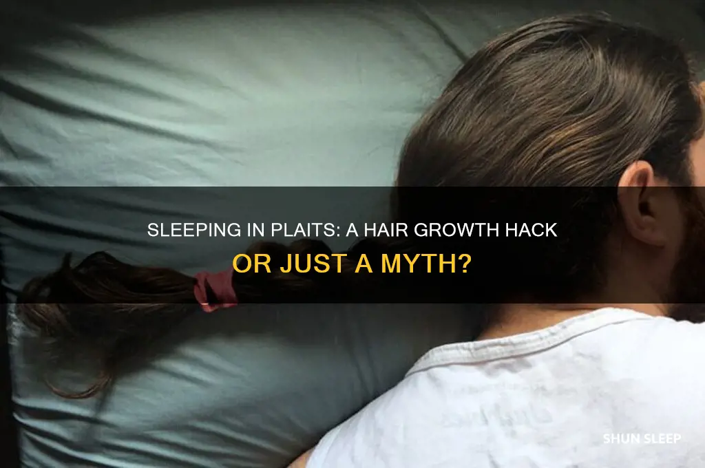 does sleeping in plaits help hair grow