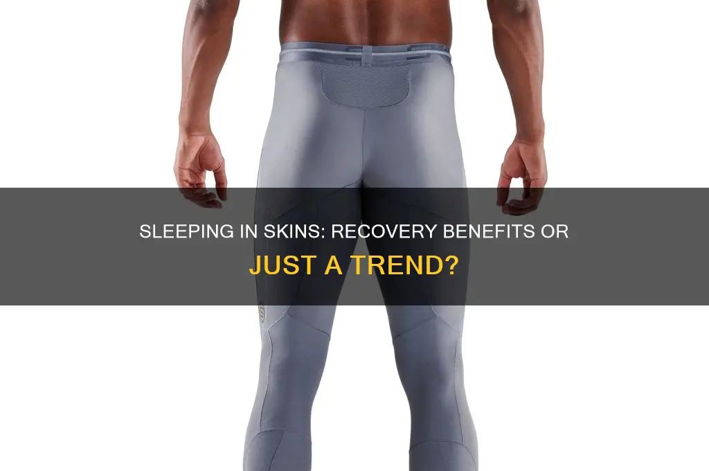 does sleeping in skins help recovery
