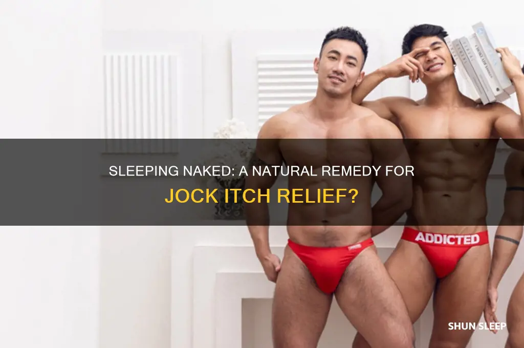 does sleeping naked help jock itch