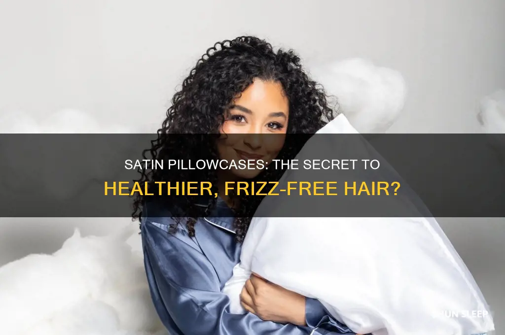 does sleeping on a satin pillow case help your hair