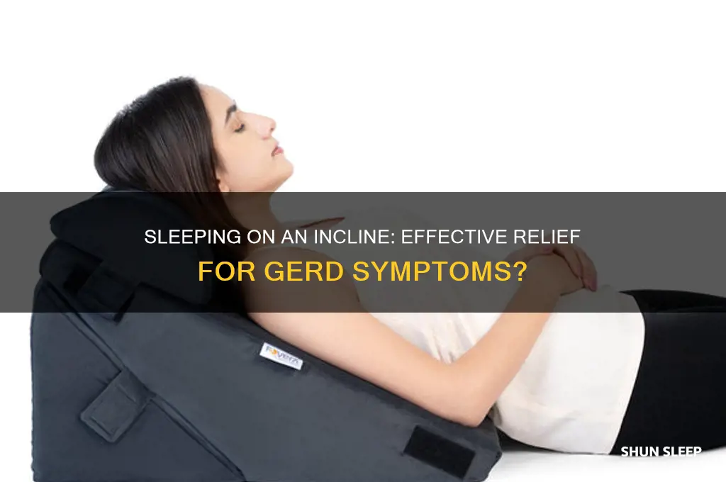does sleeping on an incline help gerd