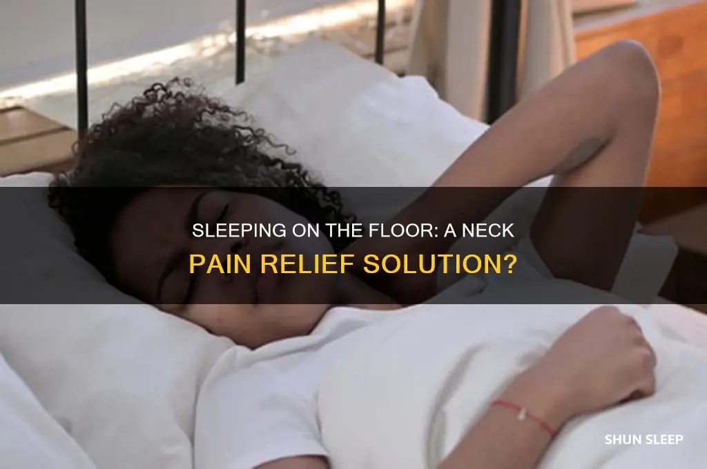 does sleeping on floor help neck pain