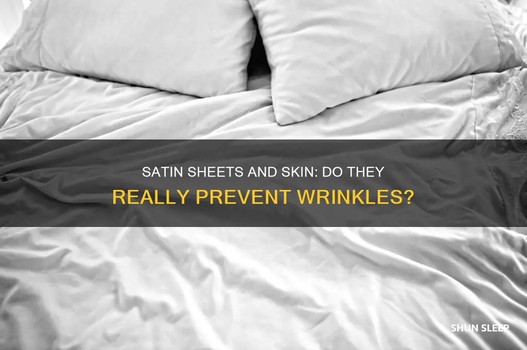 does sleeping on satin sheets reduce getting wrinkles