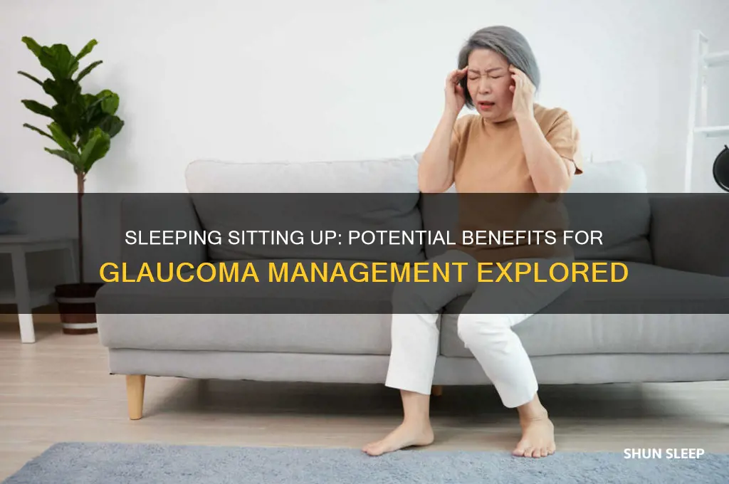 does sleeping sitting up help glauoma