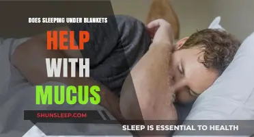 Sleeping Under Blankets: Does It Aid Mucus Relief or Worsen It?