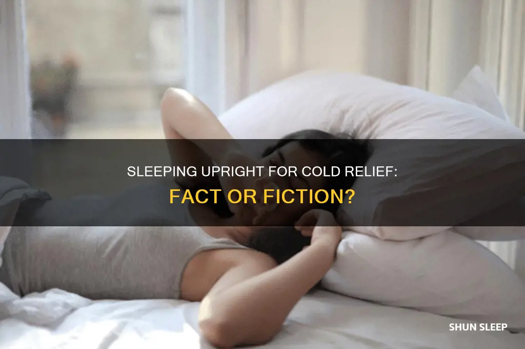 does sleeping upright help a cold