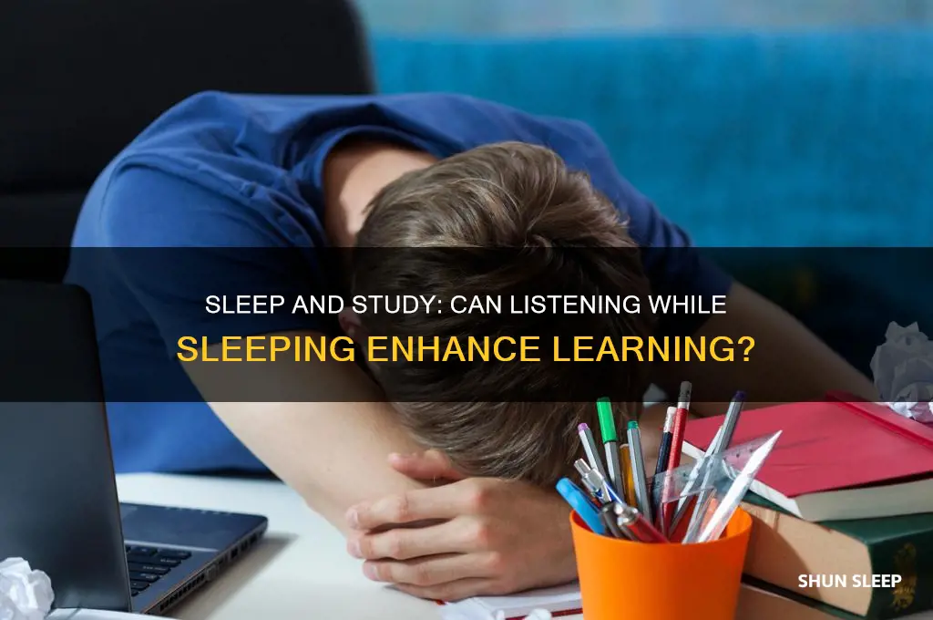 does sleeping while listening to something help you learn it