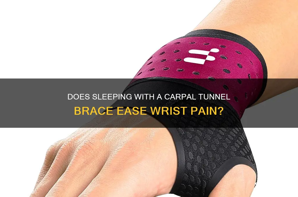 does sleeping with a carpal tunnel brace help