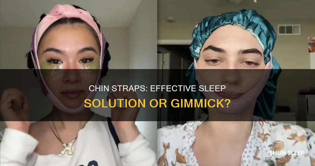 does sleeping with a chin strap work
