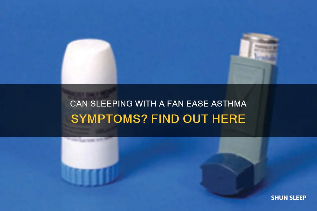 does sleeping with a fan help asthma