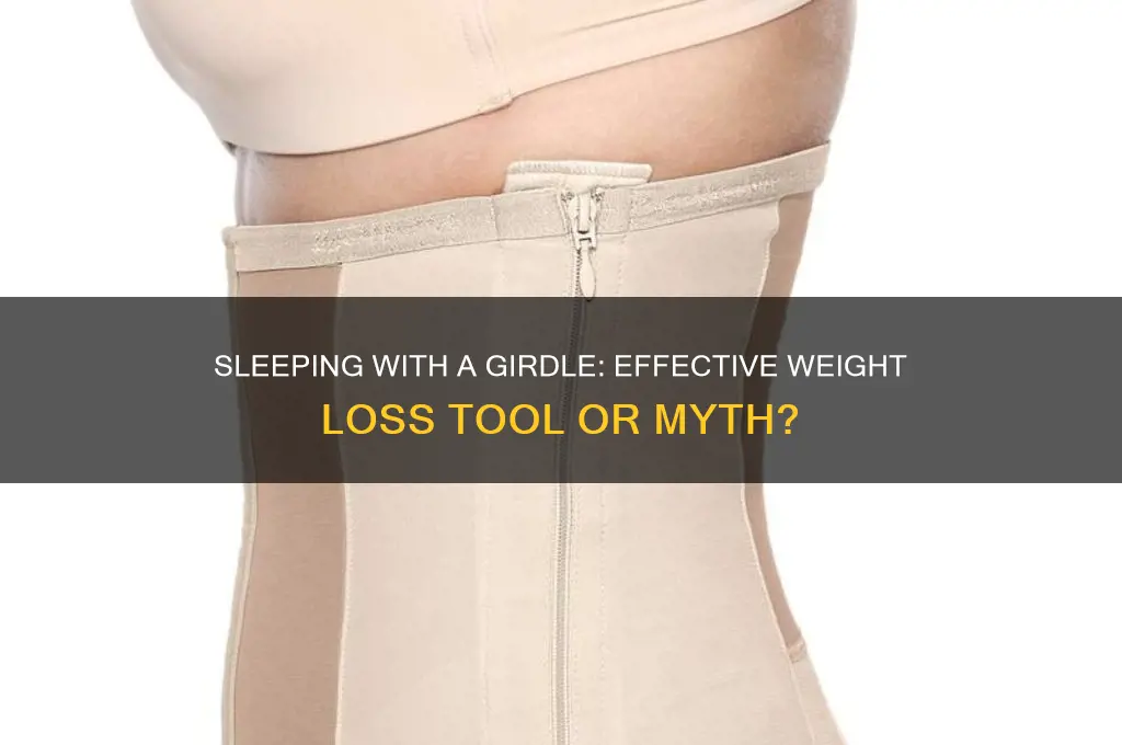 does sleeping with a girdle help you lose weight