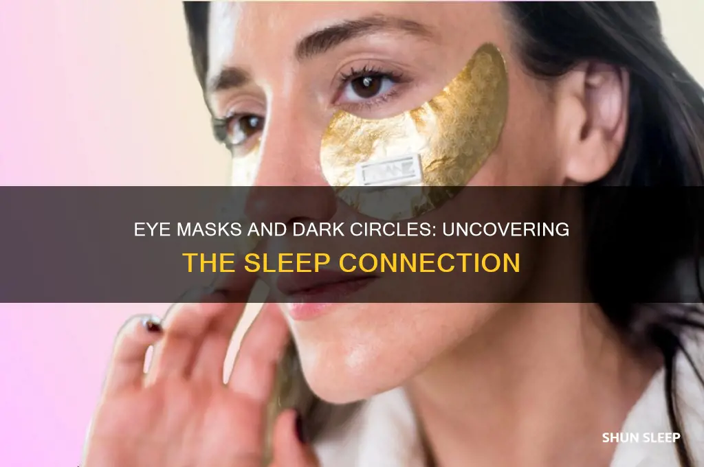 does sleeping with an eye mask help dark circles