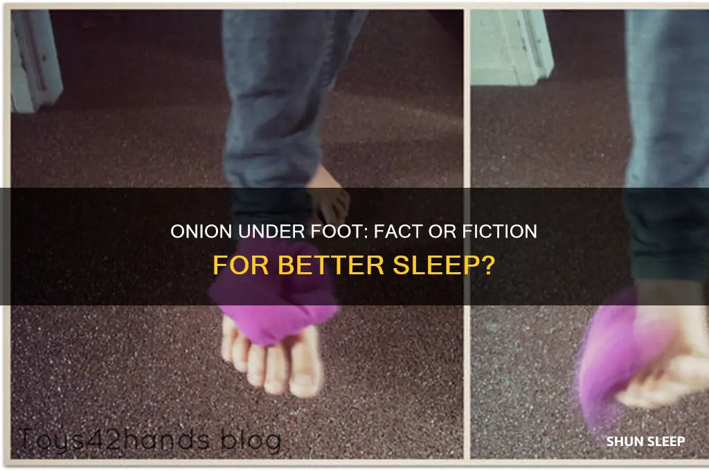 does sleeping with an onion under your foot actually help
