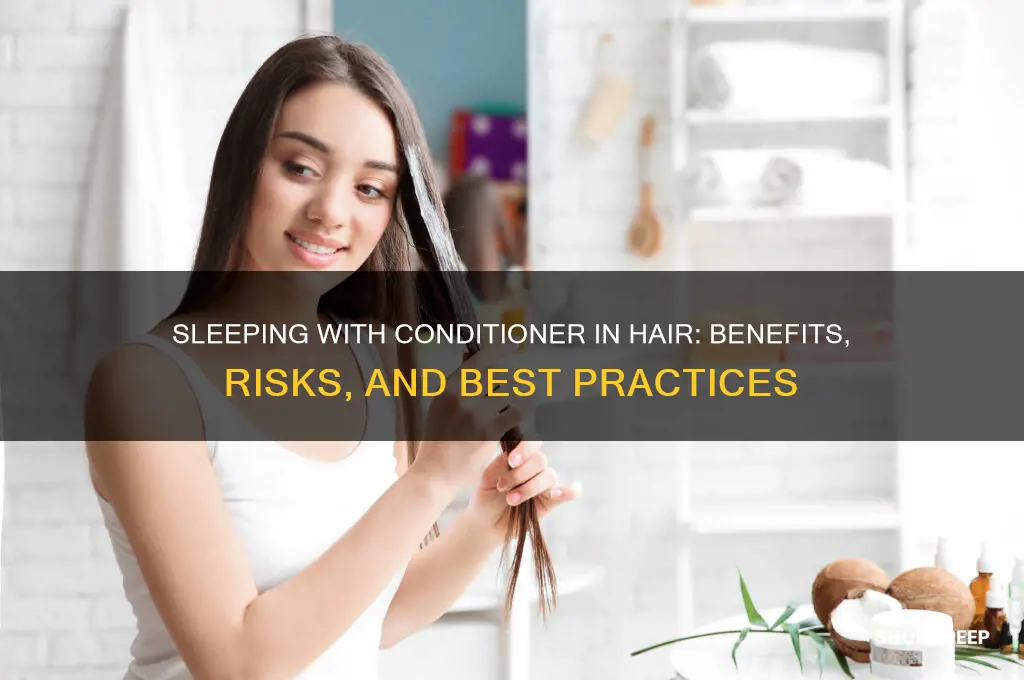 does sleeping with conditioner in your hair help