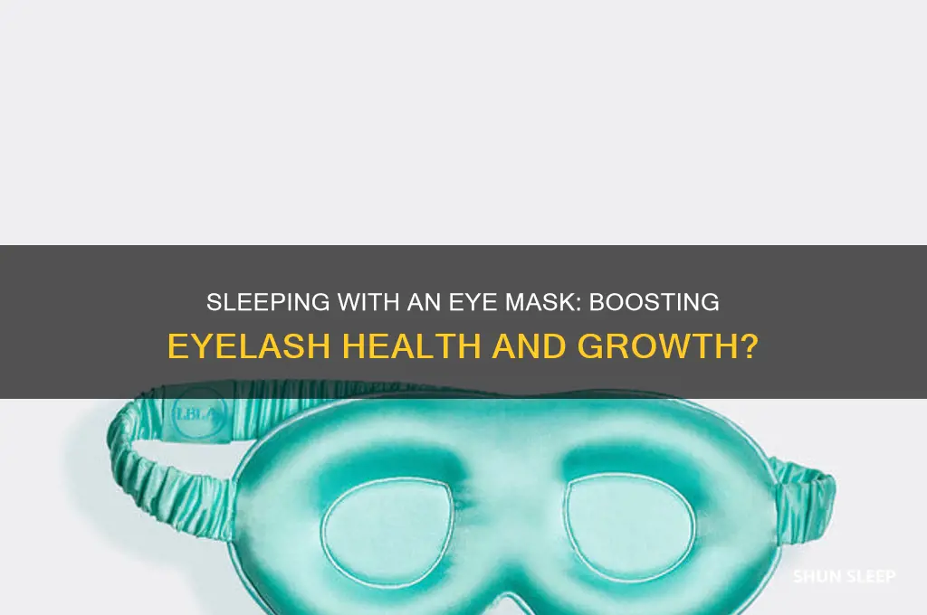 does sleeping with eye mask help eyelashes