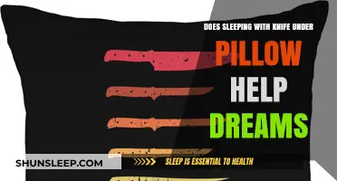 Sleeping with a Knife Under Pillow: Dream Aid or Myth?