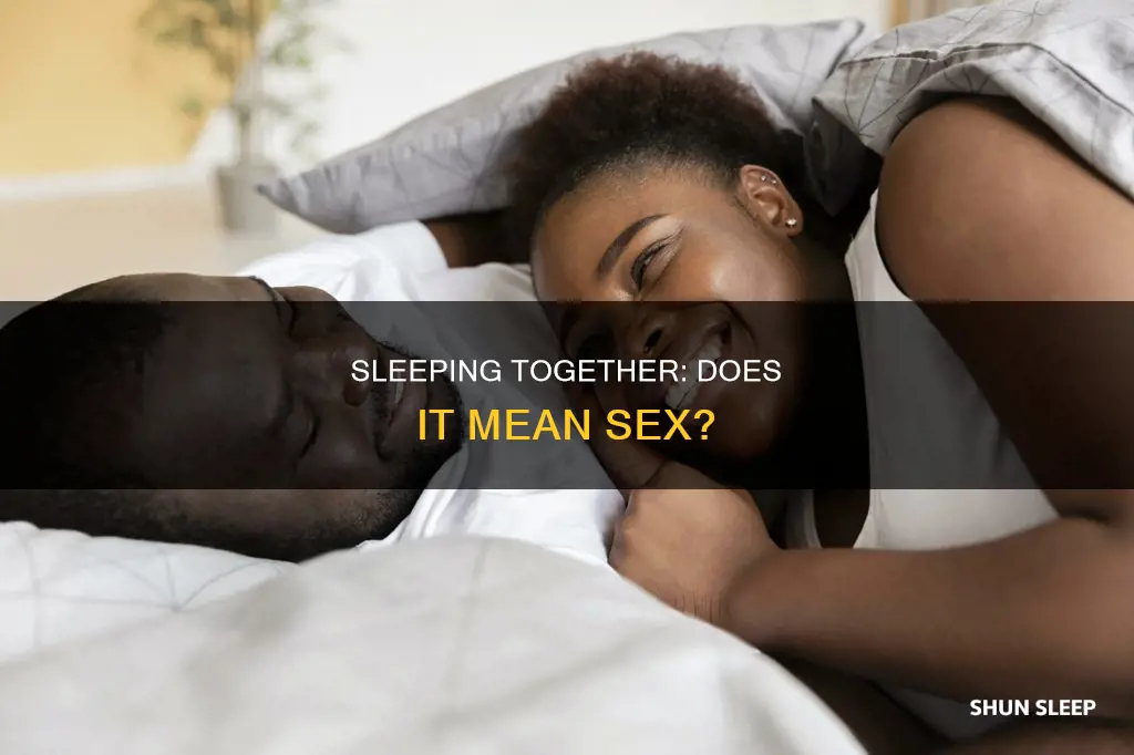 does sleeping with someone mean sex