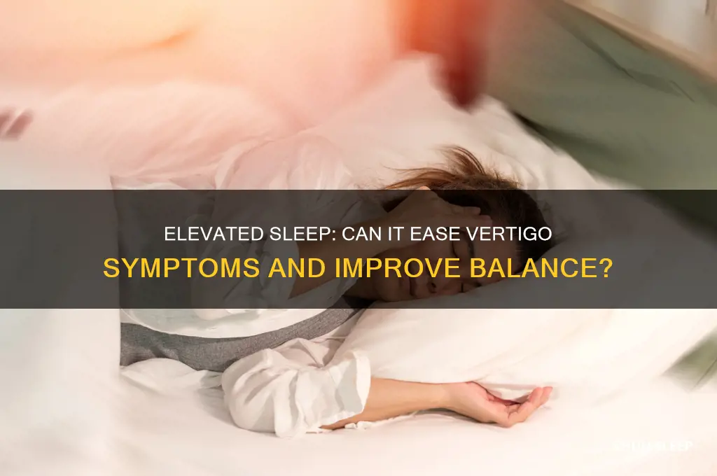 does sleeping with your head elevated help vertigo