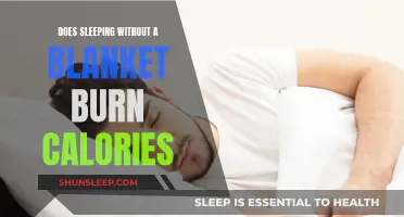 Does Sleeping Without Covers Burn Calories?