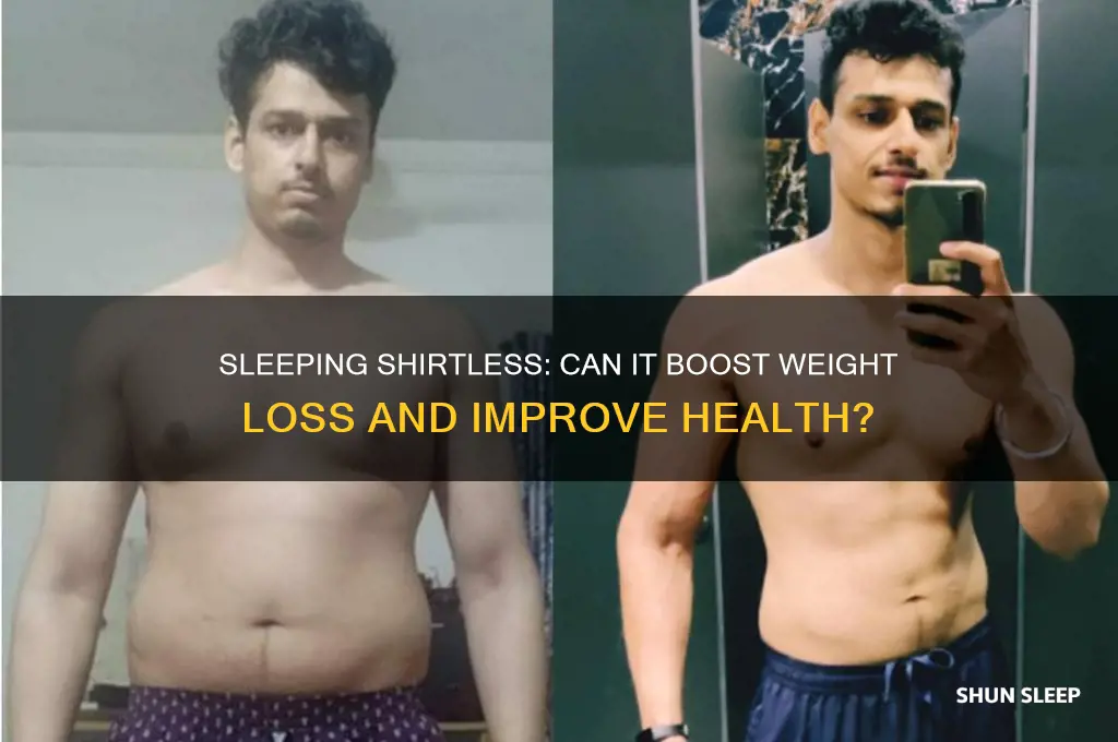 does sleeping without a shirt help you lose weight