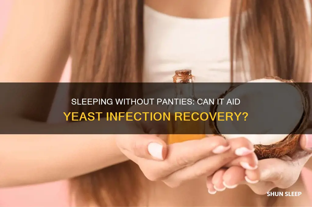 does sleeping without panties help yeast infection