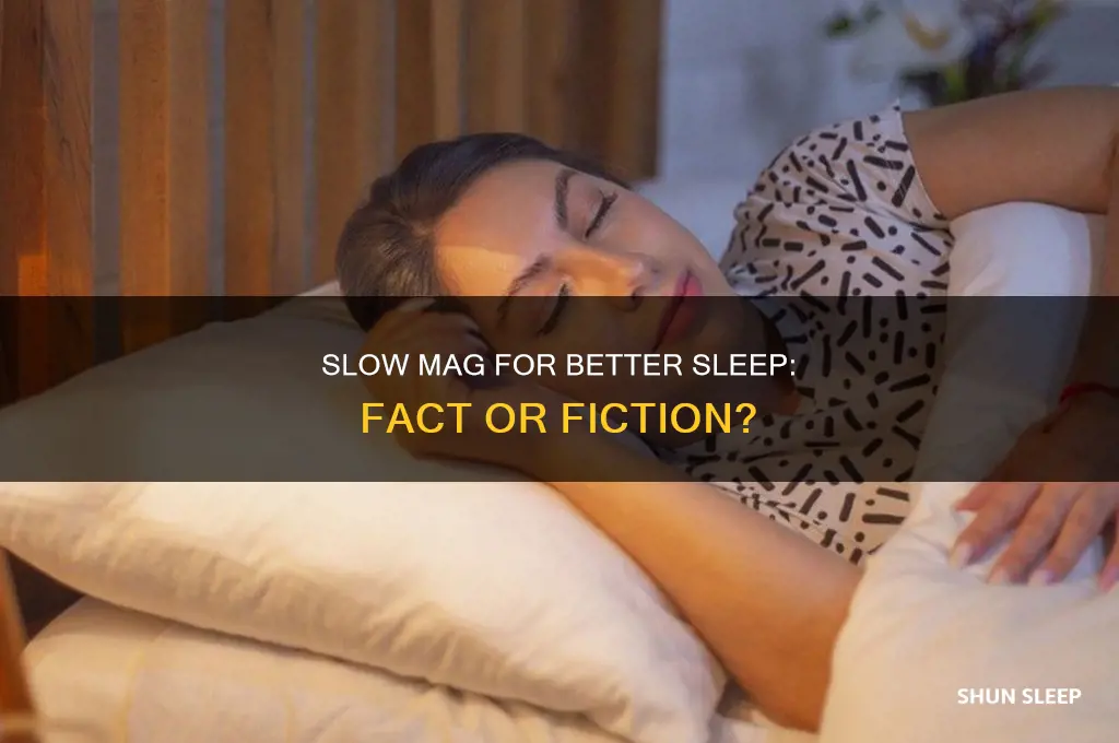does slow mag help you sleep